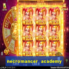 necromancer academy and the genius summoner 99